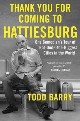 Thank You for Coming to Hattiesburg by Todd Barry image