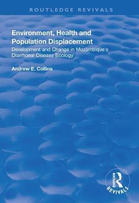 Environment, Health and Population Displacement by Andrew E Collins image