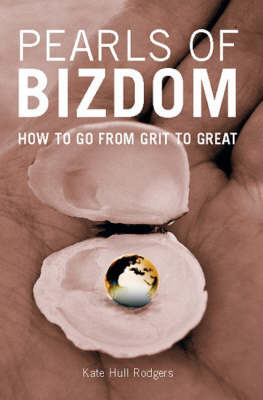 Pearls of Bizdom: How to Go from Grit to Great by Kate Hull Rodgers image