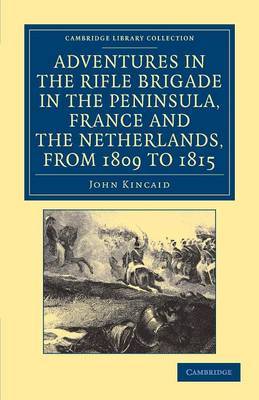 Adventures in the Rifle Brigade in the Peninsula, France and the Netherlands, from 1809 to 1815 image