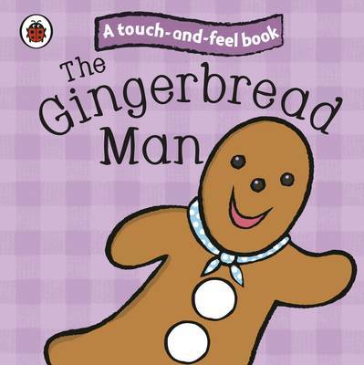 The Gingerbread Man: Ladybird Touch and Feel Fairy Tales image