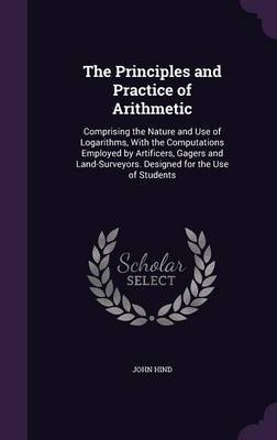 The Principles and Practice of Arithmetic by John Hind image