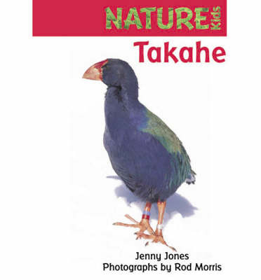 Takahe (Nature Kids Series) by J.Jones image