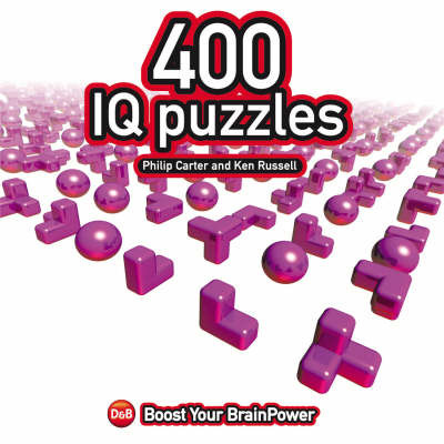 400 IQ Puzzles: Boost Your Brain Power by Philip J Carter image