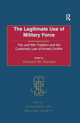 The Legitimate Use of Military Force on Hardback