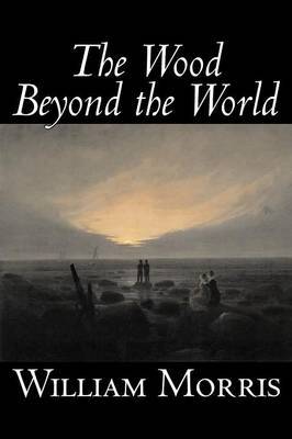 The Wood Beyond the World by William Morris image