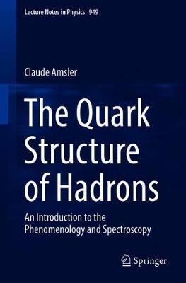 The Quark Structure of Hadrons by Claude Amsler image