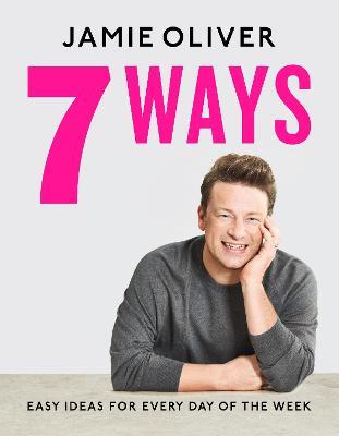 7 Ways on Hardback by Jamie Oliver