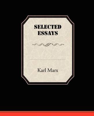 Selected Essays on Paperback by Karl Marx