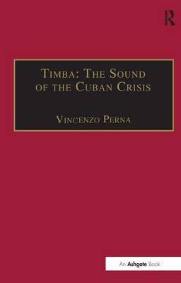 Timba: The Sound of the Cuban Crisis on Hardback by Vincenzo Perna