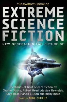 The Mammoth Book of Extreme Science Fiction by Mike Ashley