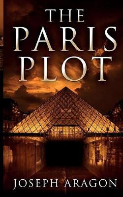 The Paris Plot by Joseph W Aragon image