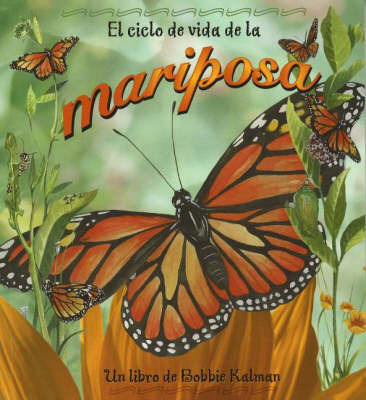 El Ciclo de Vida de la Mariposa by Bobbie Kalman image