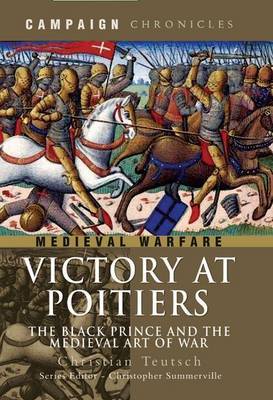 Victory at Poitiers: the Black Prince and the Medieval Art of War image