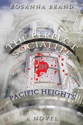 The Perfect Socialite in Pacific Heights by Rosanna Brand image