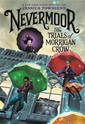 Nevermoor: The Trials of Morrigan Crow by Jessica Townsend image