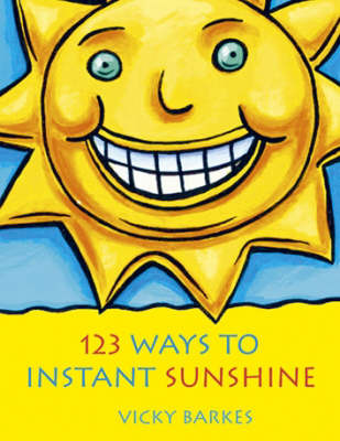 123 Ways to Instant Sunshine by Jilly Barton image