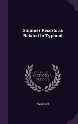 Summer Resorts as Related to Typhoid by Frank Oldt image