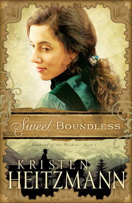 Sweet Boundless by Kristen Heitzmann image
