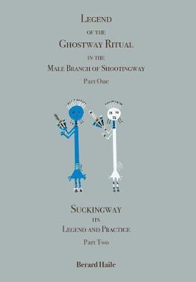 Legend of the Ghostway Ritual in the Male Branch of Shootingway by Berard Haile image