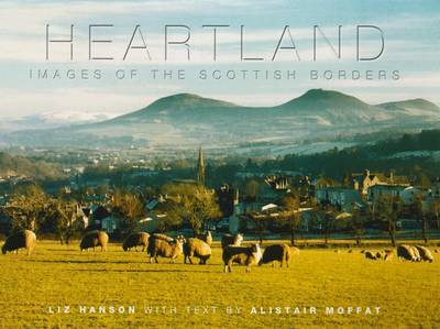 Heartland: Images of Scottish Borders by Alistair Moffat image