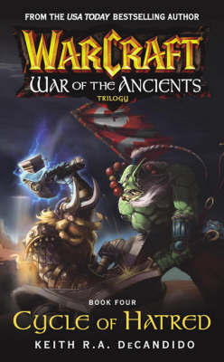 World of Warcraft: Cycle of Hatred: Book 4 by Keith R.A. DeCandido image