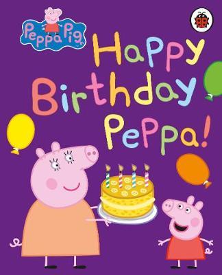 Peppa Pig: Happy Birthday, Peppa by Peppa Pig image