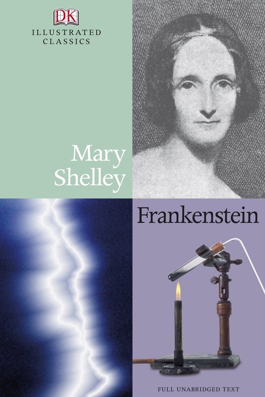 Frankenstein: DK Illustrated Classics on Paperback by Mary Wollstonecraft Shelley