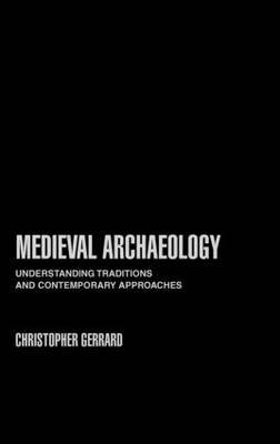 Medieval Archaeology by Chris Gerrard image