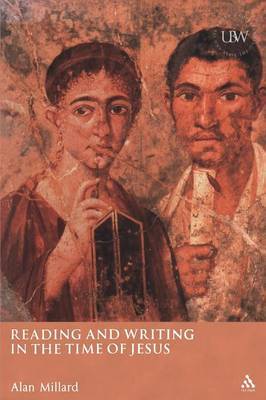 Reading and Writing in the Time of Jesus by Alan Millard image