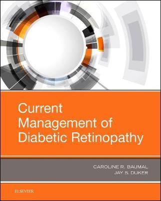 Current Management of Diabetic Retinopathy by Caroline R. Baumal image
