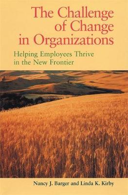 Challenge of Change in Organizations by Linda K. Kirby image