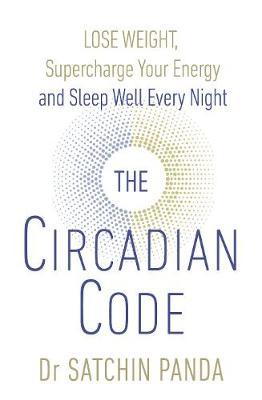 The Circadian Code by Satchin Panda image