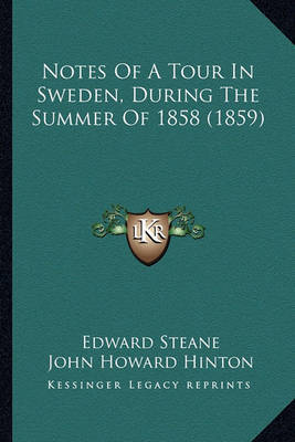 Notes of a Tour in Sweden, During the Summer of 1858 (1859) by Edward Steane image