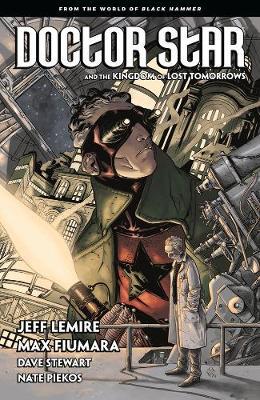 Doctor Star & The Kingdom Of Lost Tomorrows by Jeff Lemire image