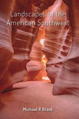 Landscapes of the American Southwest by Michael R Brant image