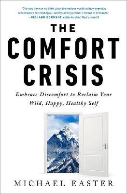 The Comfort Crisis by Michael Easter image