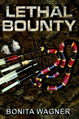 Lethal Bounty on Paperback by Bonita Wagner