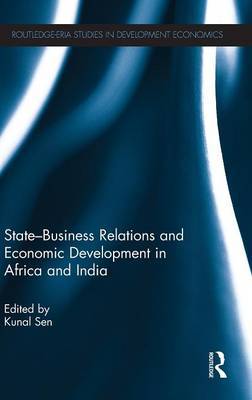 State-Business Relations and Economic Development in Africa and India on Hardback