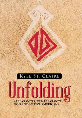 Unfolding on Hardback by Kyle St Claire