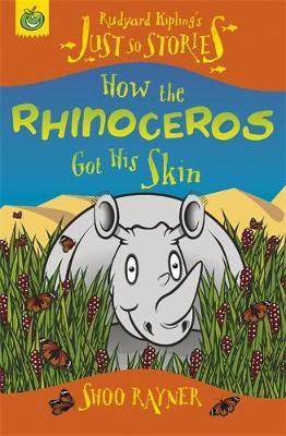 Just So Stories: How The Rhinoceros Got His Skin by Shoo Rayner image