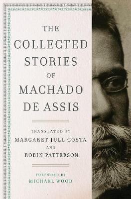 The Collected Stories of Machado de Assis by Machado de Assis image
