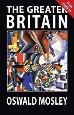 The Greater Britain by Oswald Mosley image