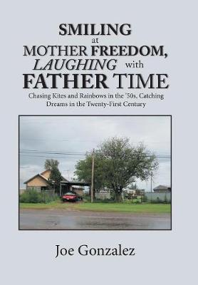 Smiling at Mother Freedom, Laughing with Father Time by Joe Gonzalez image