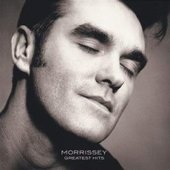 Greatest Hits - Morrissey by Morrissey Greatest Hits - Morrissey by Morrissey