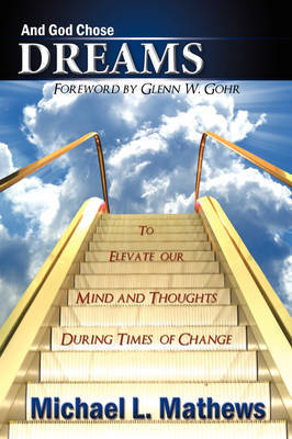 And God Chose Dreams by Michael L. Mathews image