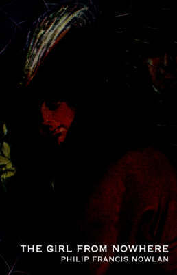 The Girl From Nowhere by Philip Francis Nowlan image