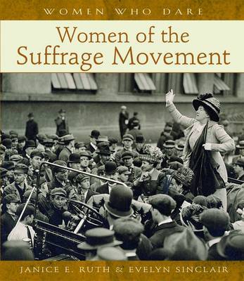 Women of the Suffrage Movement on Hardback by Janice E. Ruth