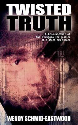 Twisted Truth by Wendy Schmid-Eastwood image