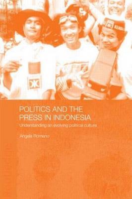 Politics and the Press in Indonesia by Angela Romano image